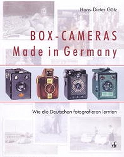 Box-Cameras Made in Germany: Wie die Deutschen fotografieren lernten