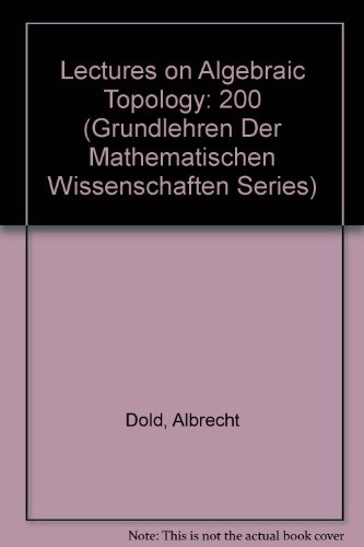 Lectures on algebraic topology