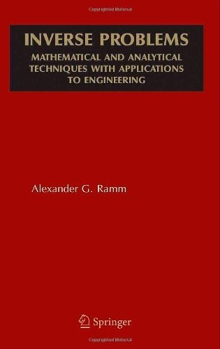 Inverse Problems: Mathematical and Analytical Techniques with Applications to Engineering