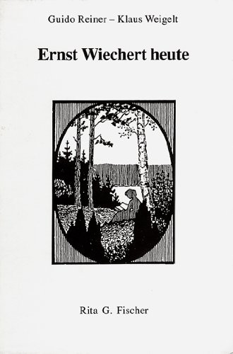 Ernst Wiechert heute (Schriften der Internationalen Ernst-Wiechert-Gesellschaft) (German Edition)
