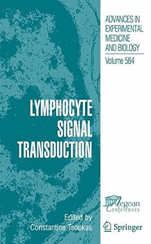 Lymphocyte Signal Transduction (Advances in Experimental Medicine and Biology Book 584)