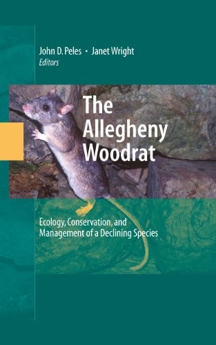The Allegheny Woodrat: Ecology, Conservation, and Management of a Declining Species