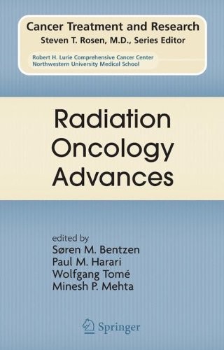 Radiation Oncology Advances (Cancer Treatment and Research Book 139)