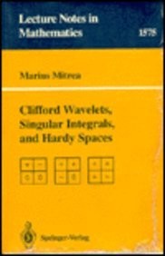 Clifford wavelets, singular integrals, and Hardy spaces