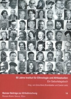 60 Jahre Institut für Ethnologie und Afrikastudien – Ein Geburtstagsbuch