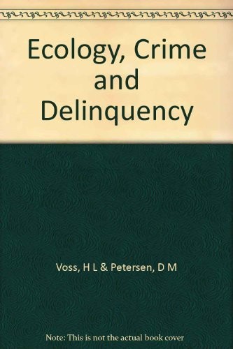 Ecology, crime, and delinquency