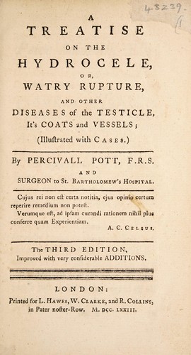 A treatise on the hydrocele, or watry rupture and other diseases of the testicle, it's coats and vessels
