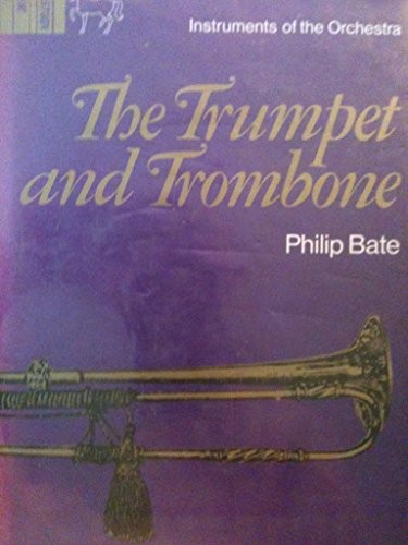 The trumpet and trombone
