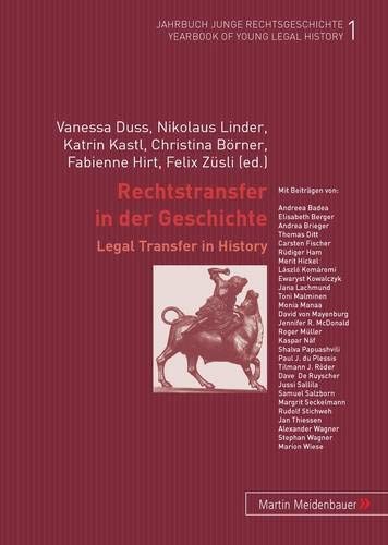 Rechtstransfer in der Geschichte: Legal Transfer in History (Jahrbuch junge Rechtsgeschichte / Yearbook of Young Legal History (JJRG /YYLH)) (German Edition)