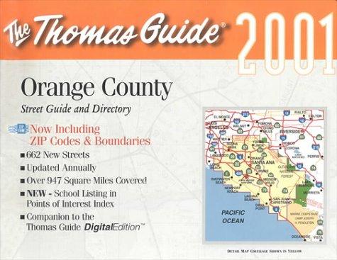 Thomas Guide 2001 Orange County (Thomas Guide Orange County Street Guide & Directory)