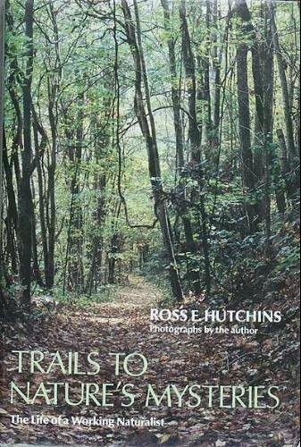 Trails to nature's mysteries