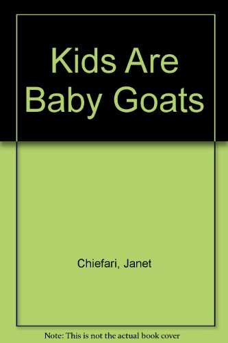Kids Are Baby Goats