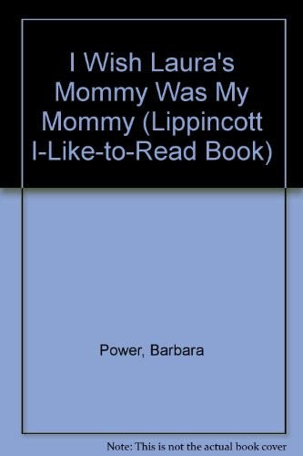 I wish Laura's mommy was my mommy