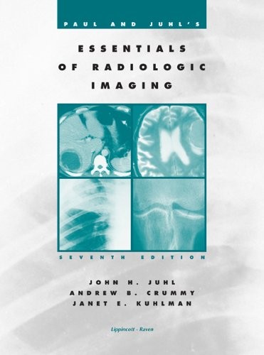 Paul and Juhl's essentials of radiologic imaging. [electronic resource]