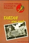 Tarzan-- was nun?: Internationale Solidarität im Dschungel der Widersprüche (German Edition)