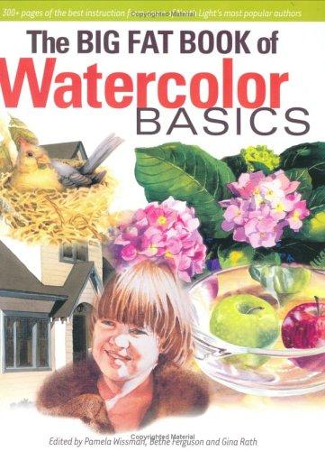 The big fat book of watercolor basics