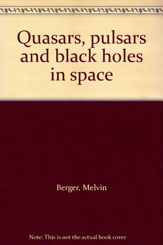 Quasars, pulsars and black holes in space