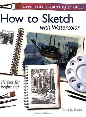 Watercolor for the Fun of It Sketching