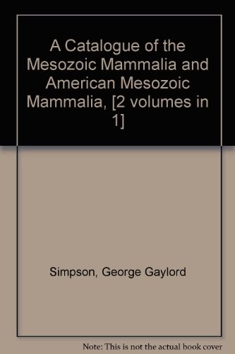 A Catalogue of the Mesozoic Mammalia and American Mesozoic Mammalia