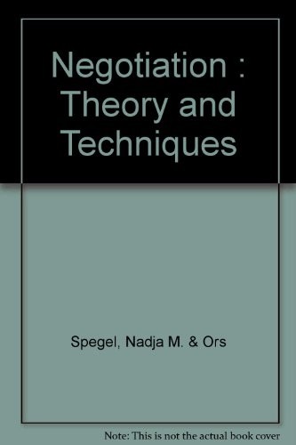 Negotiation : Theory and Techniques