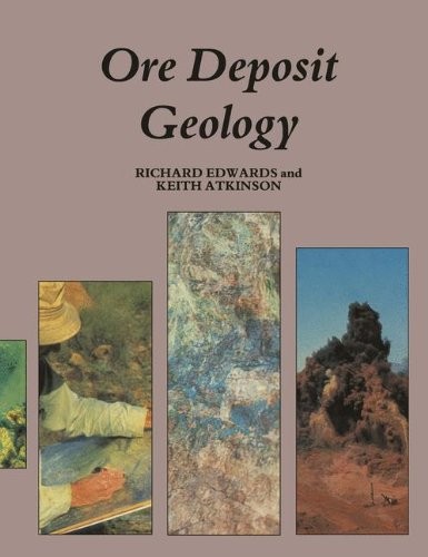 Ore deposit geology and its influence on mineral exploration