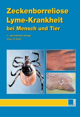 Zeckenborreliose - Lyme-Krankheit bei Mensch und Tier.