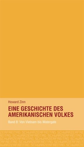 Band 8: Von Vietnam Bis Watergate (Eine Geschichte Des Amerikanischen Volkes)