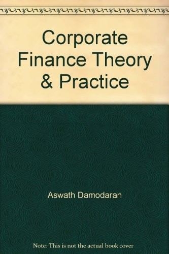 Corporate Finance Theory & Practice