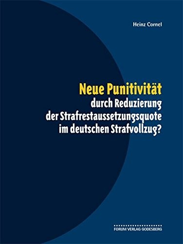 Neue Punitivität durch Reduzierung der Strafrestaussetzungsquote im deutschen Strafvollzug? (German Edition)