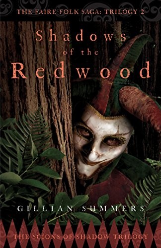 Shadows of the Redwood: The Scions of Shadow Trilogy, Book One (The Faire Folk Saga 4)
