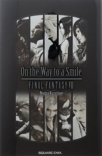 Final Fantasy VII Advent Children On the Way to a Smile Japan NOVEL BOOK