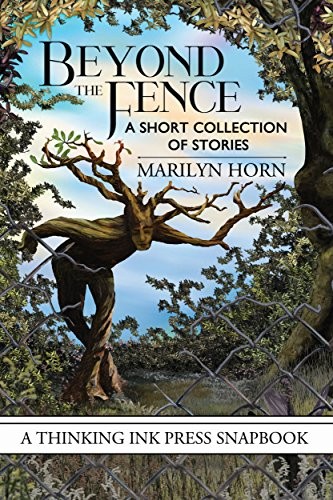 Beyond the Fence: A Short Collection of Stories