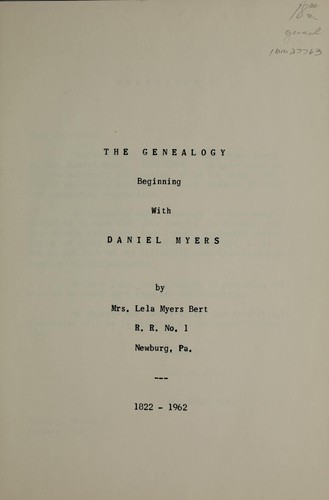 The genealogy beginning with Daniel Myers, 1822-1962