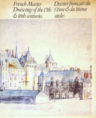 French Master Drawings of the 17th & 18th Centuries in North American Collections