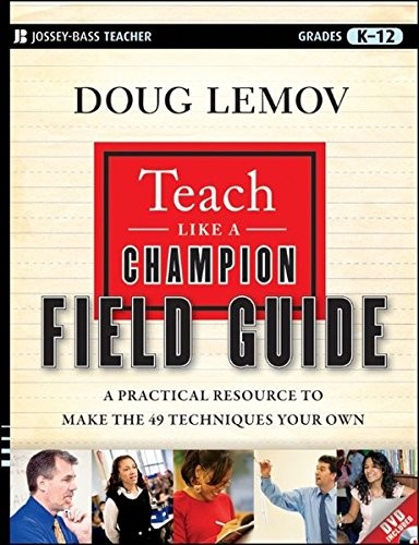 Teach like a champion field guide