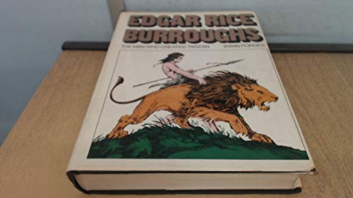 Edgar Rice Burroughs: The Man Who Created Tarzan