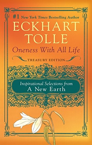 Oneness with All Life: Inspirational Selections from A New Earth