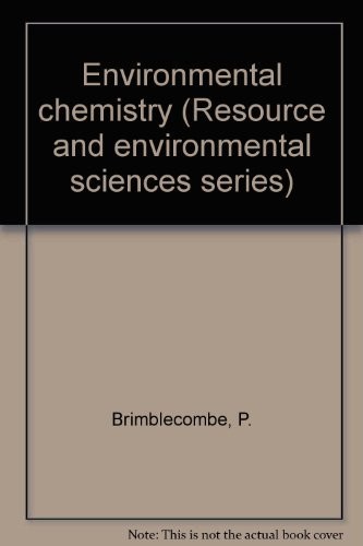 Environmental chemistry (Resource and environmental sciences series)