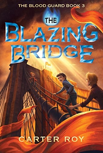 The Blazing Bridge (The Blood Guard)