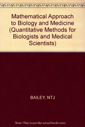 Mathematical Approach to Biology and Medicine