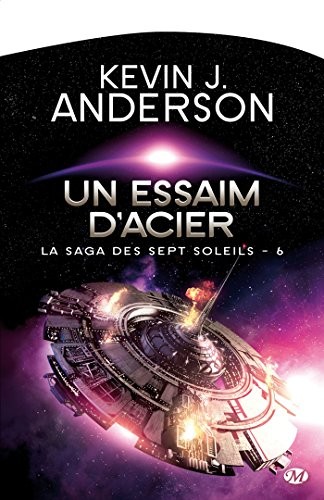 La Saga des Sept Soleils, Tome 6 : Un essaim d'acier