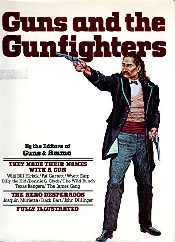 Guns and the gunfighters