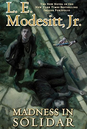 Madness in Solidar: The Ninth Novel in the Bestselling Imager Portfolio (The Imager Portfolio)