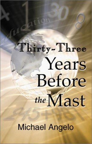 Thirty-Three Years Before the Mast