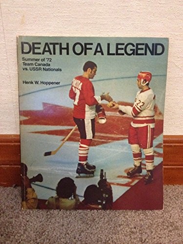 Death of a legend, summer of '72: Team Canada vs. USSR Nationals