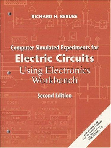 Computer Simulated Experiments for Electric Circuits Using Electronics Workbench (2nd Edition)