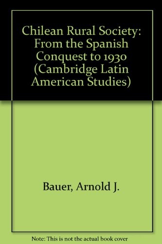 Chilean rural society from the Spanish conquest to 1930