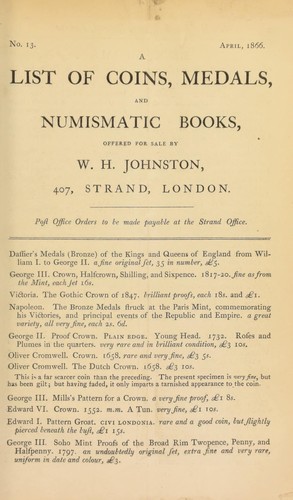 A list of coins, medals, and numismatic books, offered for sale by W.H. Johnston, 407 Strand, London