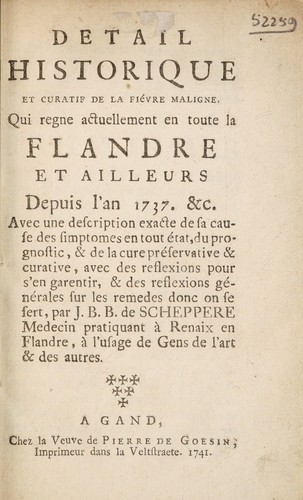 Detail historique et curatif de la fièrve maligne qui regne actuellement en toute la Flandre ... depuis l'an 1737