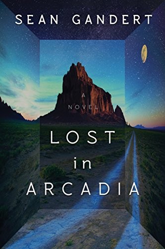 Lost in Arcadia: A Novel